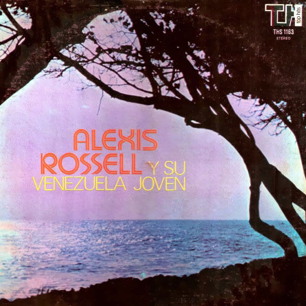 Alexis Rossell y su Venezuela Joven
